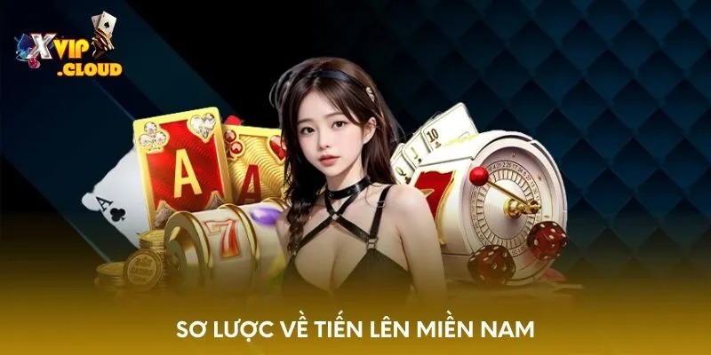 so-luoc-ve-tien-len-mien-nam